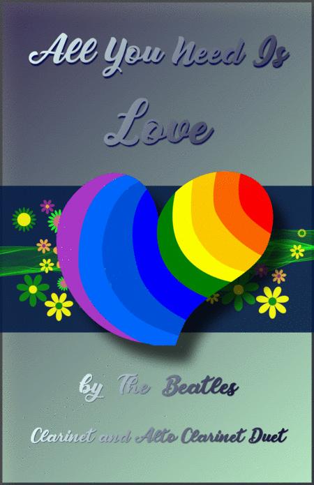 All You Need Is Love By The Beatles For Clarinet And Alto Clarinet Duet Sheet Music