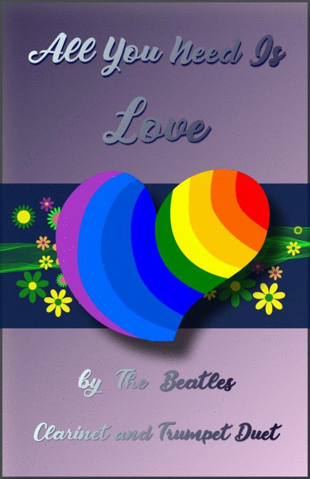 All You Need Is Love By The Beatles For Clarinet And Trumpet Duet Sheet Music