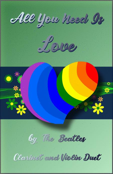 All You Need Is Love By The Beatles For Clarinet And Violin Duet Sheet Music