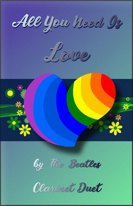 Free Sheet Music All You Need Is Love By The Beatles For Clarinet Duet