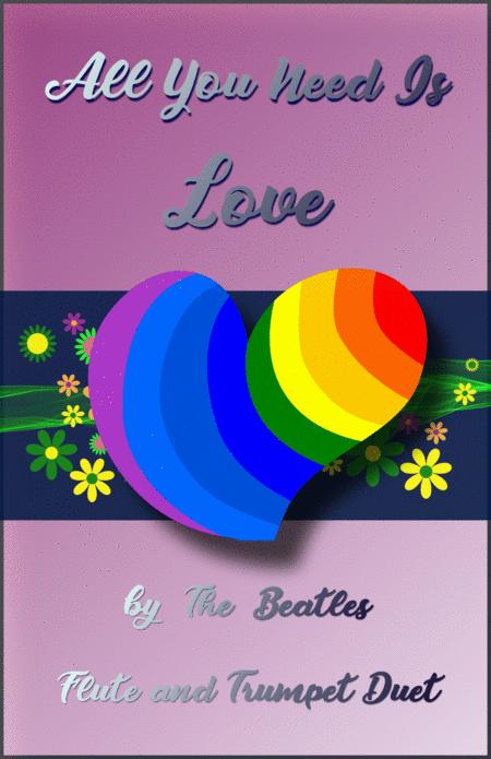 All You Need Is Love By The Beatles For Flute And Trumpet Duet Sheet Music