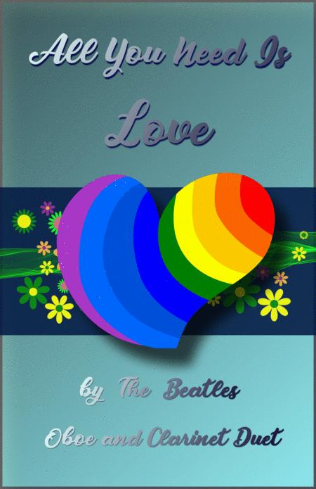 All You Need Is Love By The Beatles For Oboe And Clarinet Duet Sheet Music