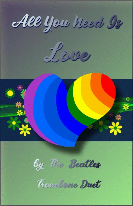 Free Sheet Music All You Need Is Love By The Beatles For Trombone Duet