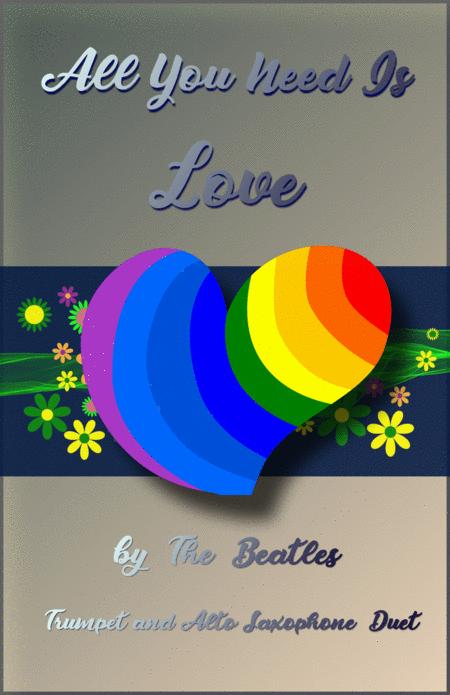 Free Sheet Music All You Need Is Love By The Beatles For Trumpet And Alto Saxophone Duet