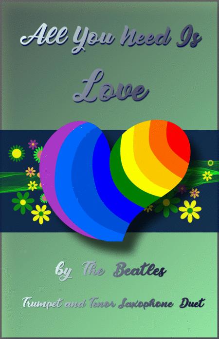 Free Sheet Music All You Need Is Love By The Beatles For Trumpet And Tenor Saxophone Duet