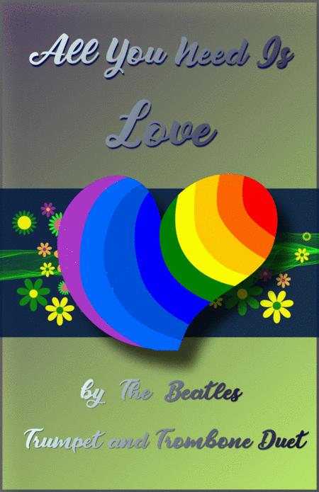 Free Sheet Music All You Need Is Love By The Beatles For Trumpet And Trombone Duet