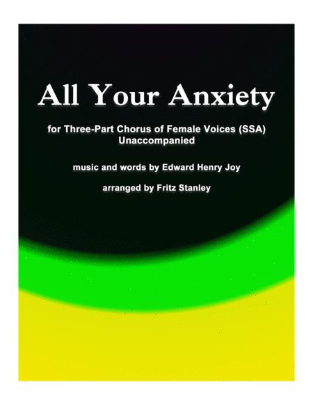 All Your Anxiety Ssa A Cappella Sheet Music