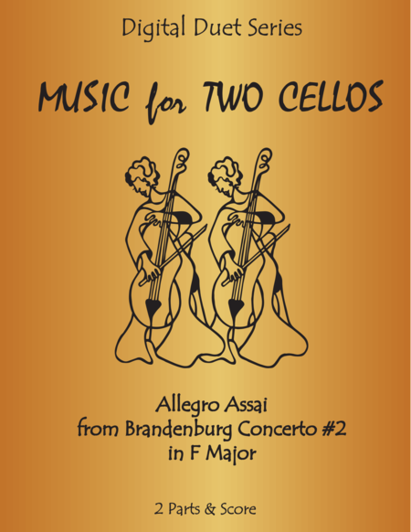 Free Sheet Music Allegro Assai From Brandenburg Concerto 2 In F Major For Cello Duet Music For Two Cellos