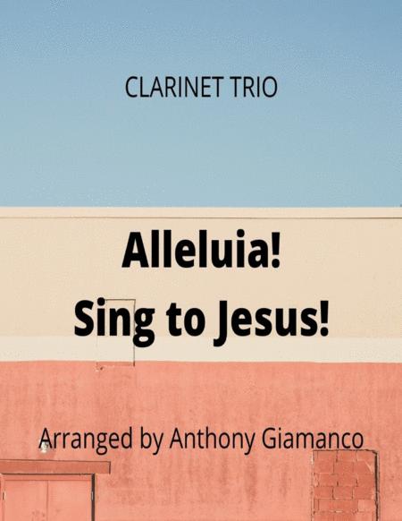 Alleluia Sing To Jesus Clarinet Trio Sheet Music