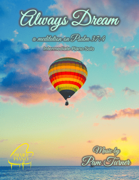 Always Dream A Meditation On Psalm 37 4 Sheet Music