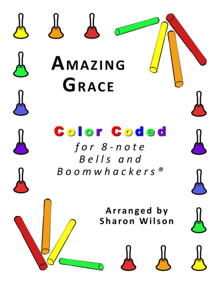 Amazing Grace For 8 Note Bells And Boomwhackers With Color Coded Notes Sheet Music