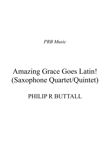 Free Sheet Music Amazing Grace Goes Latin Saxophone Quartet Quintet Score