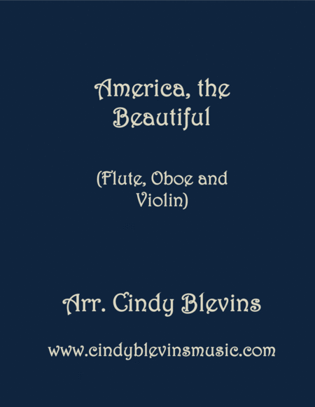 Free Sheet Music America The Beautiful Arranged For Flute Oboe And Violin