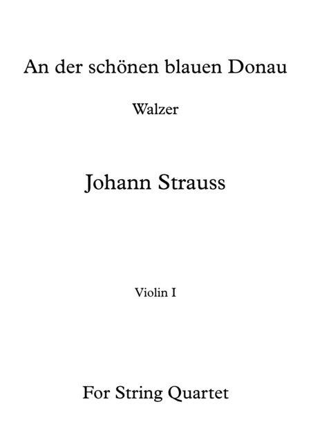 An Der Schnen Blauen Donau Johann Strauss For String Quartet Violin I Sheet Music