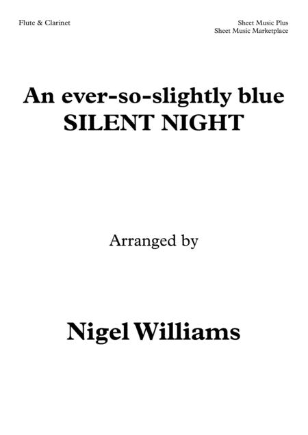 An Ever So Slightly Blue Silent Night Duet For Flute And Clarinet Sheet Music