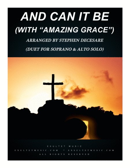 Free Sheet Music And Can It Be With Amazing Grace Duet For Soprano And Alto Solo