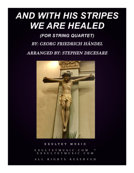 Free Sheet Music And With His Stripes We Are Healed For String Quartet