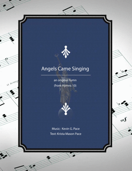 Angels Came Singing An Original Hymn For Satb Voices Sheet Music