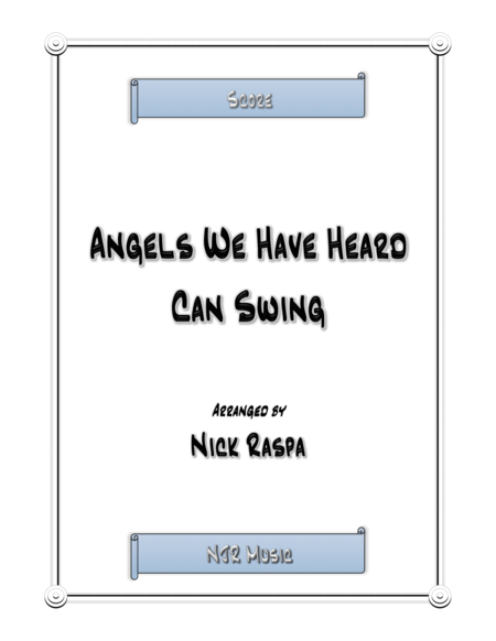 Free Sheet Music Angels We Have Heard Can Swing Score