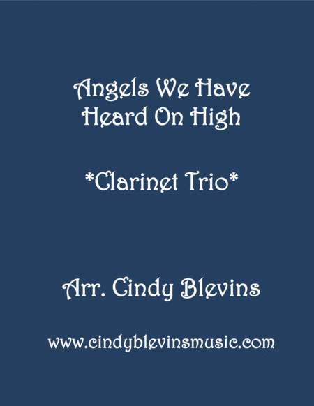 Free Sheet Music Angels We Have Heard On High For Clarinet Trio