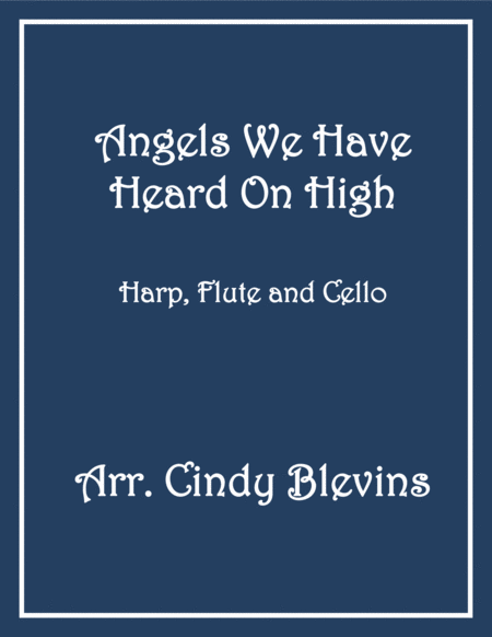 Free Sheet Music Angels We Have Heard On High For Harp Flute And Cello