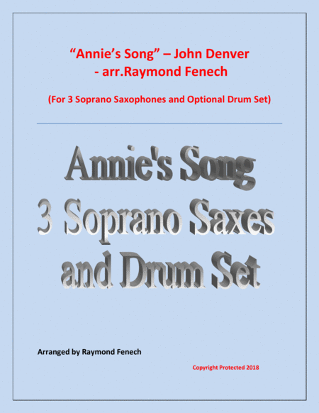 Annies Song John Denver 3 Soprano Saxes And Optional Drum Set Sheet Music