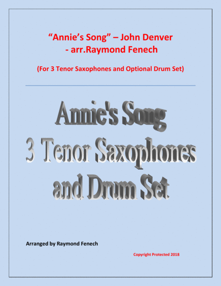 Annies Song John Denver 3 Tenor Saxes And Optional Drum Set Sheet Music