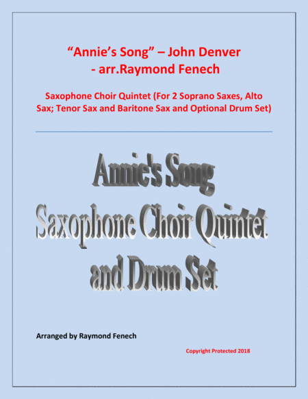 Annies Song John Denver Saxophone Choir Quintet 2 Soprano Saxes Alto Sax Tenor Sax Baritone Sax And Optional Drum Set Sheet Music