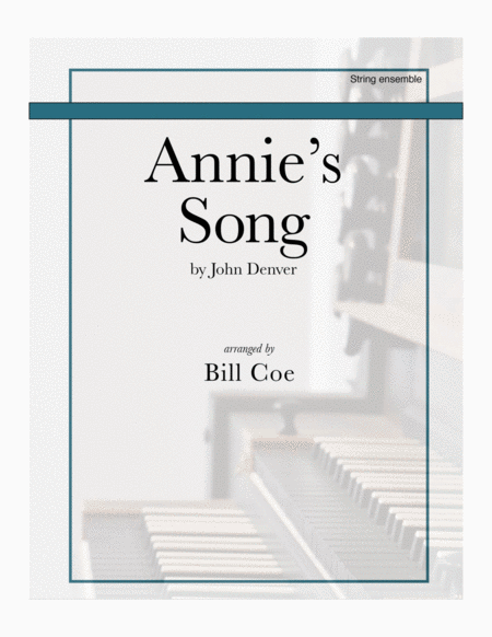 Free Sheet Music Annies Song You Fill Up My Senses John Denver For String Ensemble