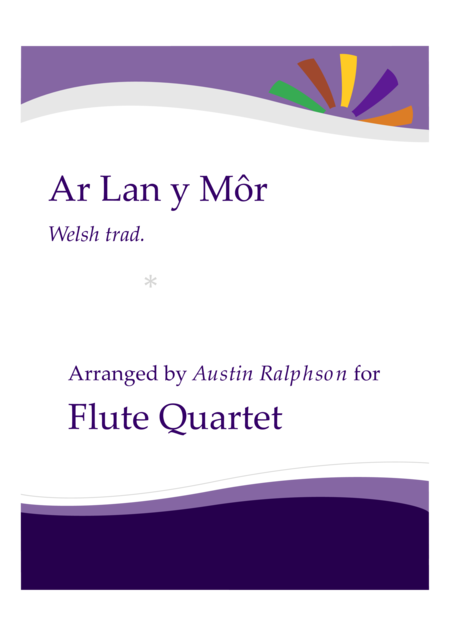 Free Sheet Music Ar Lan Y Mor By The Sea Flute Quartet