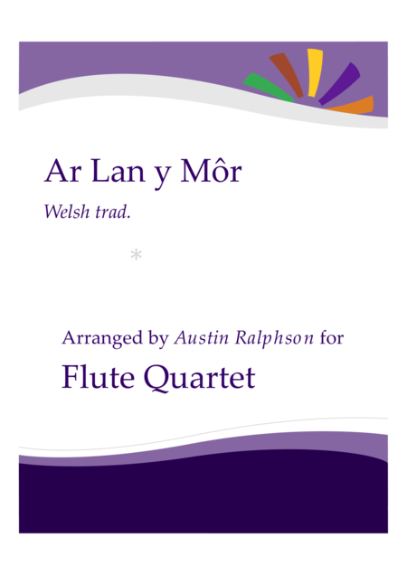 Ar Lan Y Mor By The Sea Flute Quartet Sheet Music