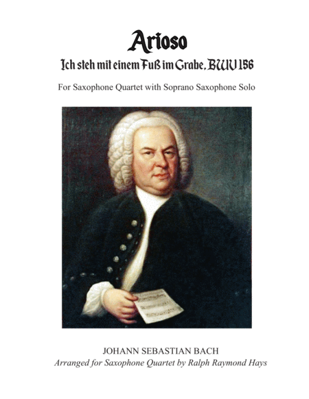 Arioso From Ich Steh Mit Einem Fu Im Grabe Bwv 156 For Saxophone Quartet With Soprano Saxophone Solo Sheet Music