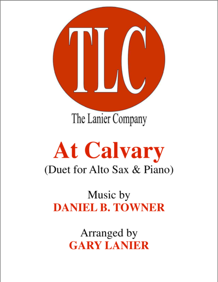 Free Sheet Music At Calvary Duet Alto Sax And Piano Score And Parts