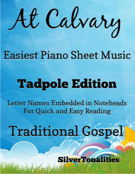 At Calvary Easy Piano Sheet Music Tadpole Edition Sheet Music