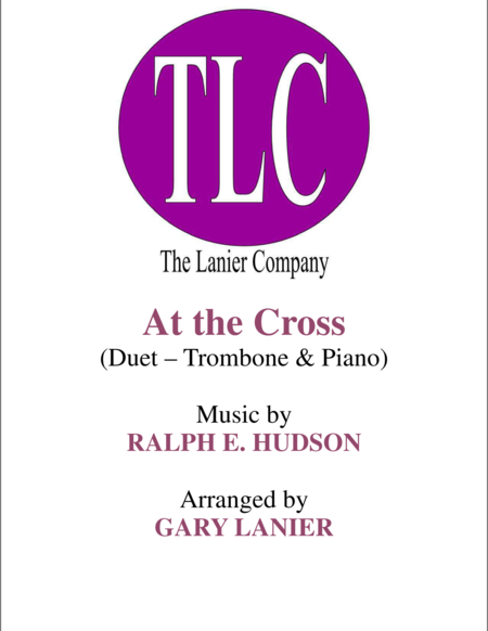 Free Sheet Music At The Cross Duet Trombone And Piano Score And Parts