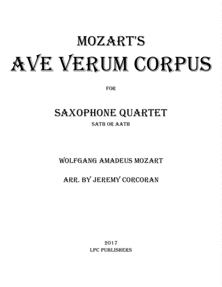 Ave Verum Corpus For Saxophone Quartet Satb Or Aatb Sheet Music