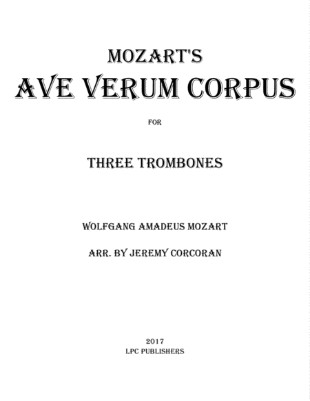 Free Sheet Music Ave Verum Corpus For Three Trombones