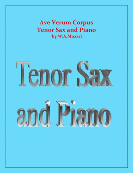 Ave Verum Corpus Tenor Sax And Piano Intermediate Level Sheet Music