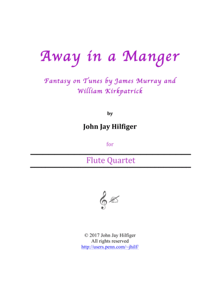 Free Sheet Music Away In A Manger Fantasy On Tunes By James Murray And William Kirkpatrick Flute Quartet