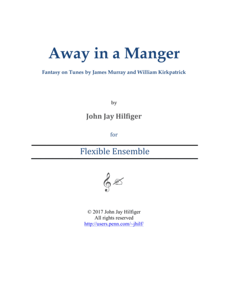 Free Sheet Music Away In A Manger Fantasy On Tunes By James Murray And William Kirkpatrick