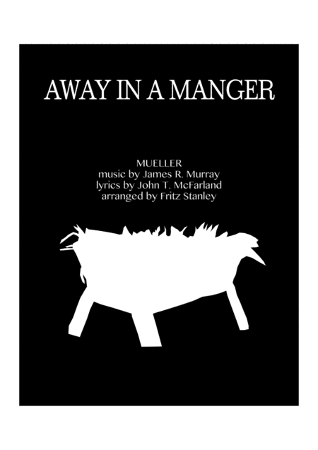 Free Sheet Music Away In A Manger Mueller Full Orchestra