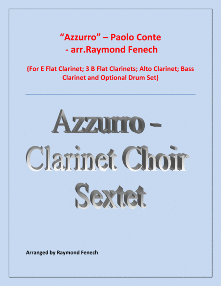 Azzurro Clarinet Choir Sextet E Flat Clarinet 3 B Flat Clarinets Alto Clarinet Bass Clarinet And Optional Drum Set Chamber Music Sheet Music