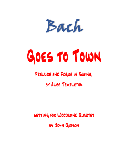 Bach Goes To Town Prelude And Fugue In Swing 4 Woodwinds Sheet Music