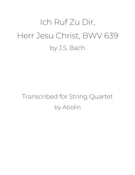 Bach Ich Ruf Zu Dir Herr Jesu Christ Bwv 639 String Quartet Sheet Music