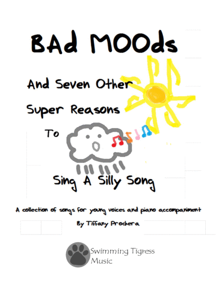 Bad Moods And Seven More Super Reasons To Sing A Silly Song Sheet Music