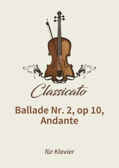 Ballade No 2 Op 10 Andante Sheet Music