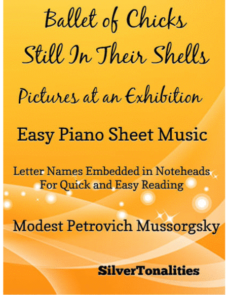 Free Sheet Music Ballet Of Chicks Still In Their Shells Pictures At An Exhibition Easy Piano Sheet Music