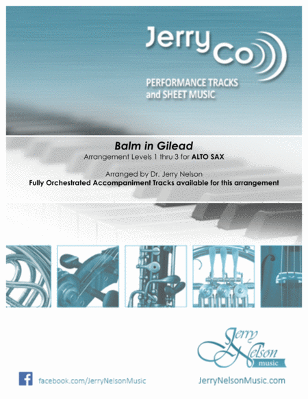 Balm In Gilead Arrangements Lvl 1 3 For Alto Sax Written Accomp Hymn Sheet Music