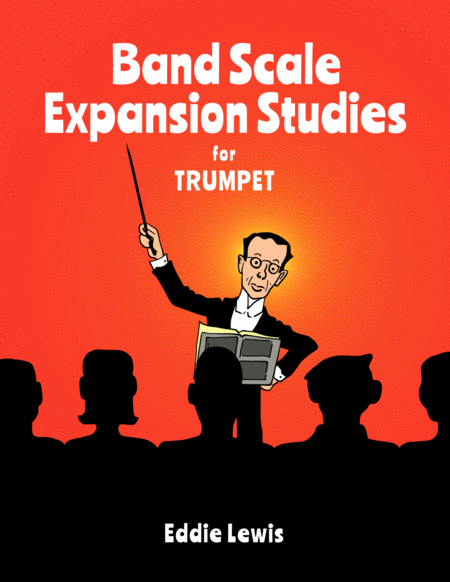 Free Sheet Music Band Scale Expansion Studies For Trumpet By Eddie Lewis