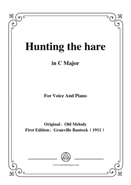 Free Sheet Music Bantock Folksong Hunting The Hare Hela R Sgyvarnog In C Major For Voice And Piano